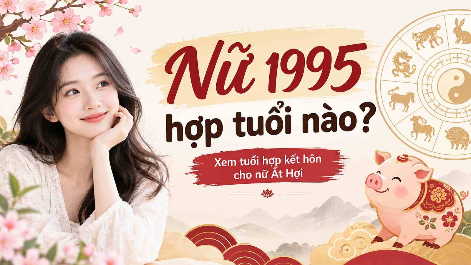 nu-1995-hop-tuoi-nao